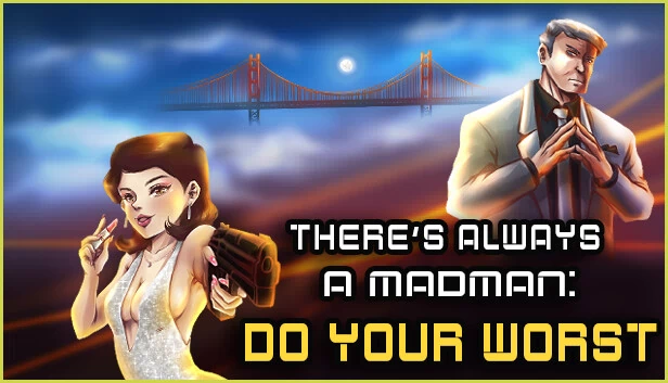 总有疯子：尽情作恶（There's Always a Madman: Do Your Worst） 游戏封面
