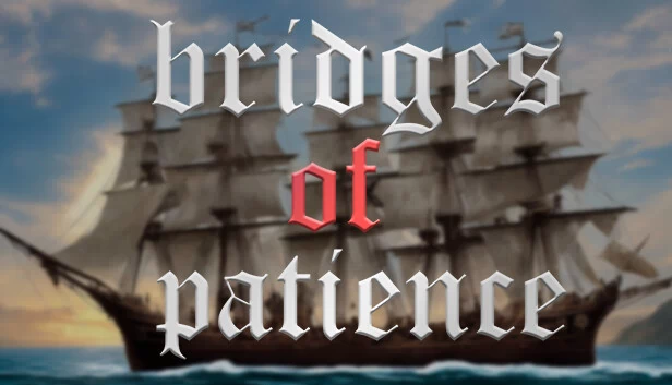 耐心之桥（Bridges of Patience） 游戏封面