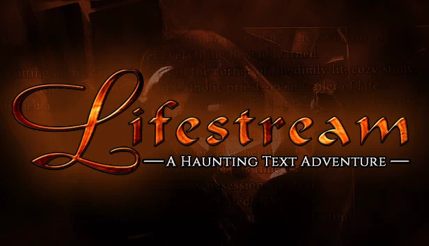 生命流 - 一款令人毛骨悚然的文字冒险游戏（Lifestream - A Haunting Text Adventure） 游戏封面