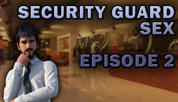 保安色情 - 第2集（Security Guard Sex - Episode 2） 游戏封面