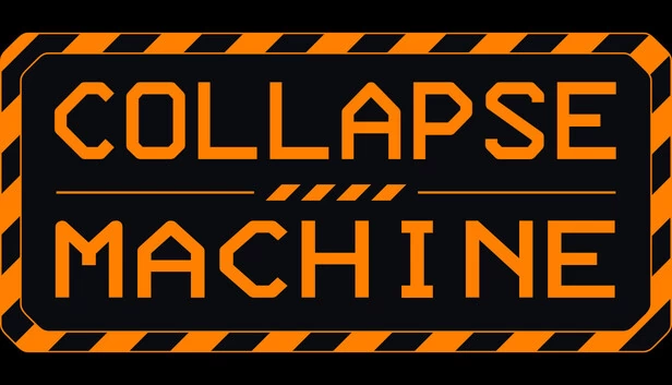 崩溃机器（COLLAPSE MACHINE） 游戏封面