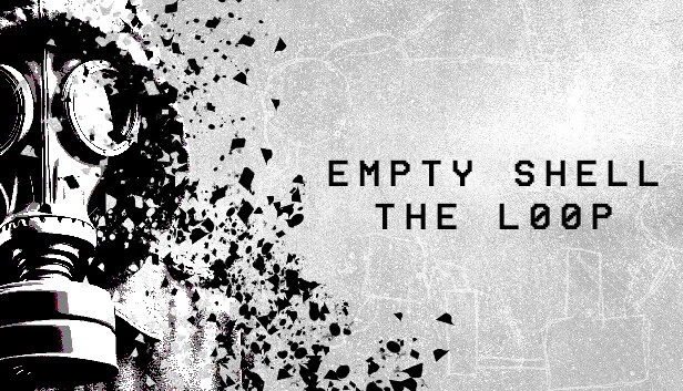 空壳：循环（EMPTY SHELL: THE LOOP） 游戏封面