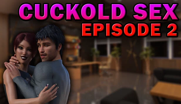 绿帽性爱 - 第2集（Cuckold Sex - Episode 2） 游戏封面