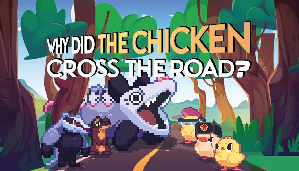 为什么鸡要过马路？（Why Did The Chicken Cross The Road?） 游戏封面