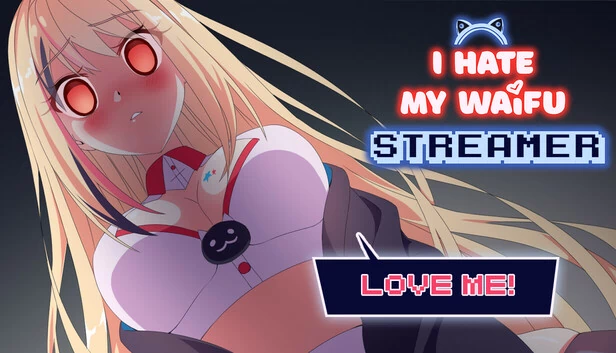 我讨厌我的虚拟主播老婆（I Hate My Waifu Streamer） 游戏封面