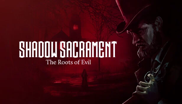暗影圣礼:邪恶之根(Shadow Sacrament: The Roots of Evil) 游戏封面