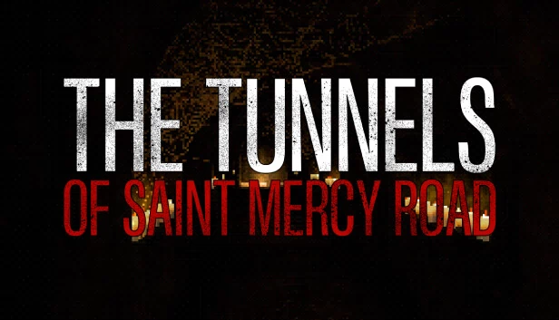 圣梅西路隧道（The Tunnels of Saint Mercy Road） 游戏封面