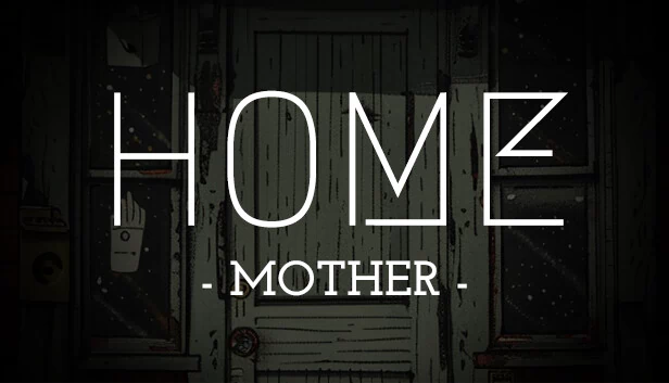 HOME: Mother 游戏封面