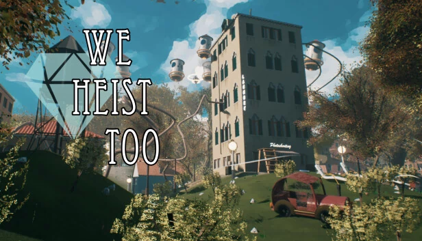 我们也抢银行：盗窃与潜行游戏（We Heist Too: Theft & Stealth Game） 游戏封面