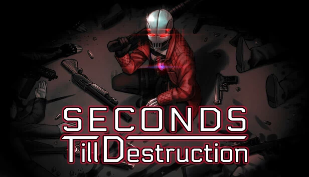 毁灭倒计时（Seconds Till Destruction） 游戏封面