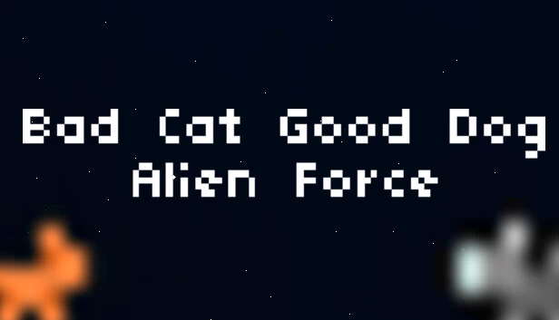坏猫好狗：外星力量（Bad Cat Good Dog Alien Force） 游戏封面