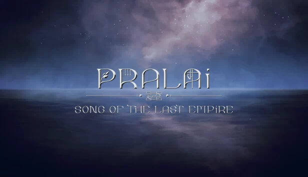 Pralai 最后帝国的歌谣（Pralai Song of The Last Empire） 游戏封面