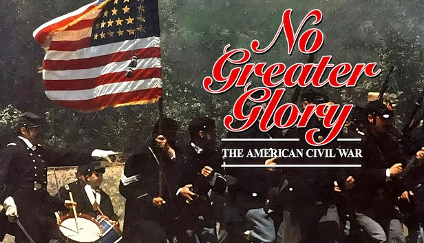 无上荣耀：美国内战（No Greater Glory: The American Civil War） 游戏封面