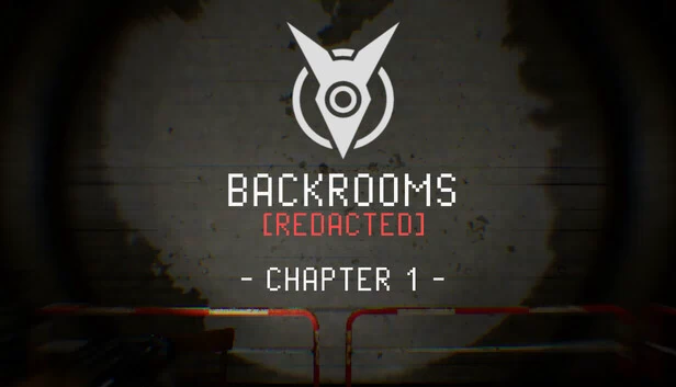 后室 [已编辑] - 第一章（Backrooms [REDACTED] - Chapter 1） 游戏封面