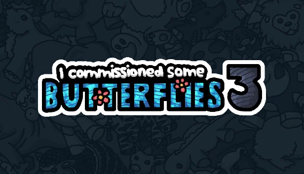 我委托了一些蝴蝶 3（I commissioned some butterflies 3） 游戏封面