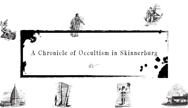 斯金纳堡神秘主义编年史（A Chronicle of Occultism in Skinnerburg） 游戏封面