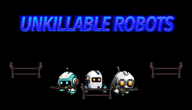 不死机器人(UNKILLABLE ROBOTS) 游戏封面