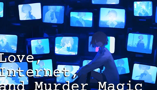 爱、互联网与谋杀魔法（Love, Internet, and Murder Magic） 游戏封面