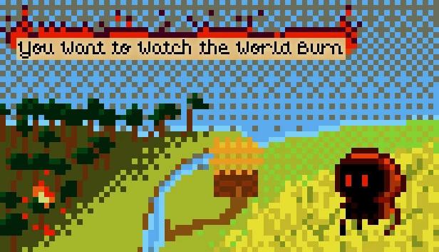 你想看世界燃烧（You Want to Watch the World Burn） 游戏封面