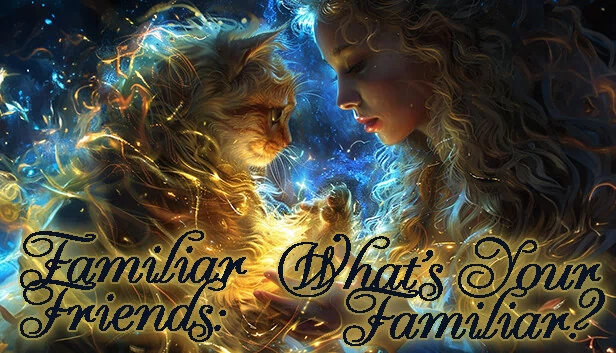 熟悉的朋友：你的伙伴是什么？（Familiar Friends: What's Your Familiar?） 游戏封面