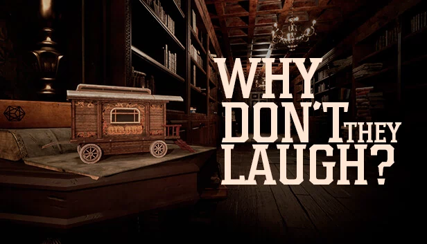 他们为什么不笑？（Why don't they laugh?） 游戏封面