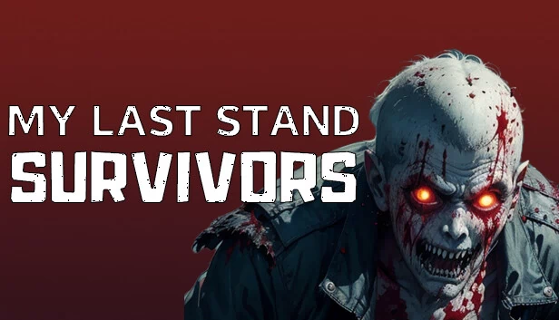 我的最后一战：幸存者（My Last Stand: Survivors） 游戏封面