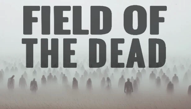 亡者之地（Field of the Dead） 游戏封面