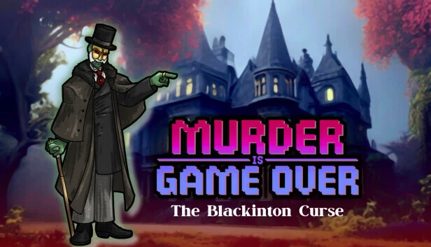 谋杀即游戏结束：布莱金顿的诅咒（Murder Is Game Over: The Blackinton Curse） 游戏封面