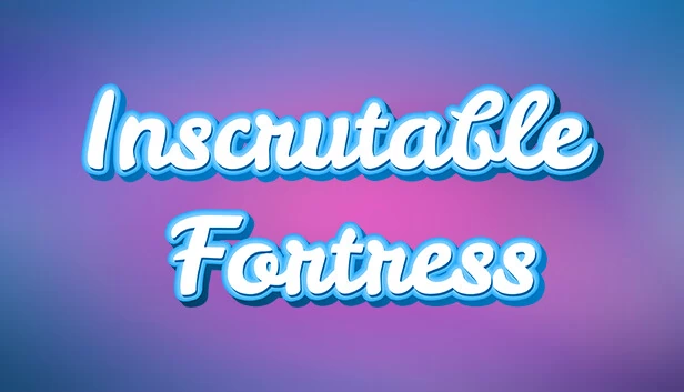 难解堡垒（Inscrutable Fortress） 游戏封面