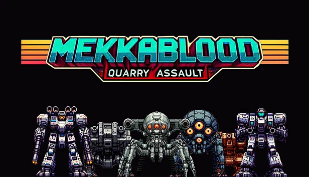 Mekkablood: Quarry Assault 游戏封面