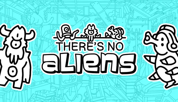 没有外星人（There's No Aliens） 游戏封面