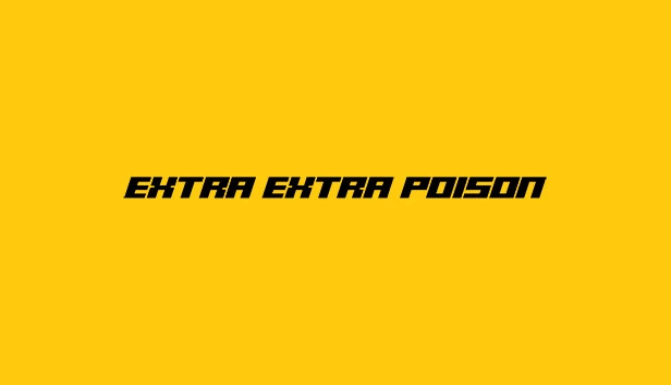 Extra Extra Poison 游戏封面