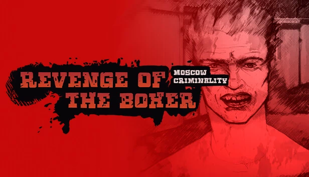 拳手复仇：莫斯科犯罪（Revenge of the Boxer: Moscow Criminality） 游戏封面
