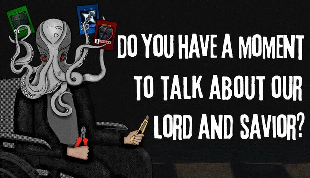 你有空聊聊我们的主和救世主吗？（Do You Have a Moment to Talk About Our Lord and Savior?） 游戏封面