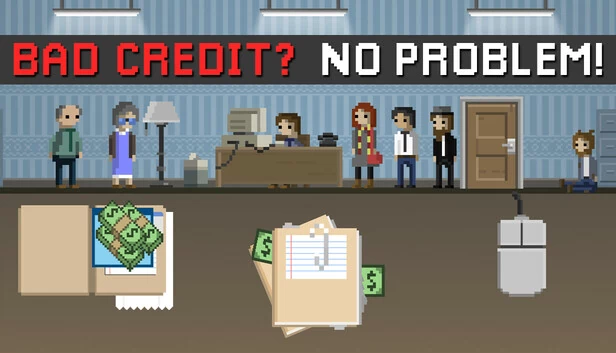 信用不良？没问题！（Bad Credit? No Problem!） 游戏封面