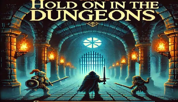 地牢坚守（Hold on in the Dungeons） 游戏封面