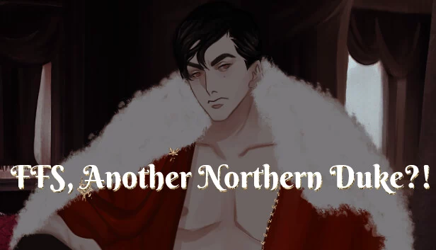 FFS，又来一个北方公爵？！（FFS, Another Northern Duke?!） 游戏封面