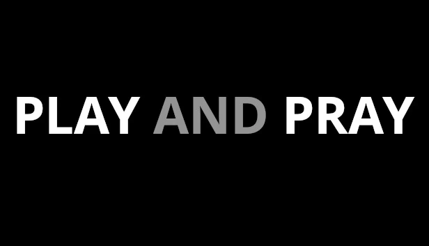 边玩边祈祷（Play And Pray） 游戏封面