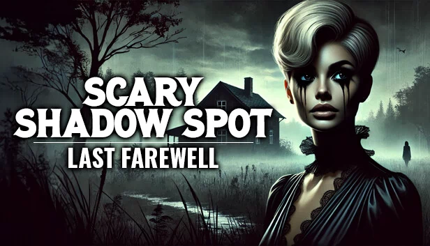 恐怖阴影之地 - 最后的告别（Scary Shadow Spot - Last Farewell） 游戏封面