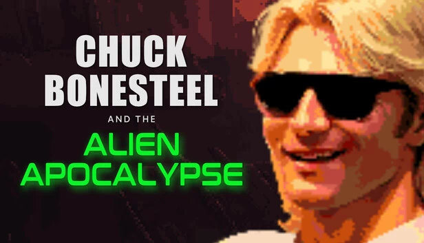 查克·博尼斯蒂尔与外星人末日（Chuck Bonesteel & The Alien Apocalypse） 游戏封面