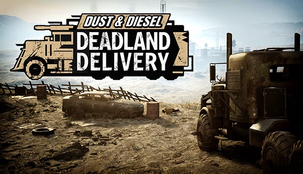 尘埃与柴油：死地快递（Dust & Diesel: Deadland Delivery） 游戏封面