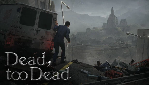 已死，太死了（Dead, too dead） 游戏封面