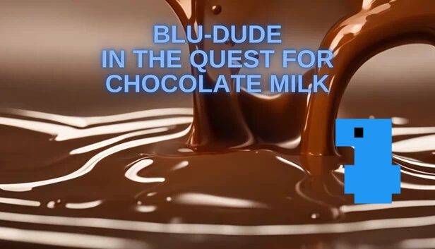 蓝色小人在寻找巧克力牛奶的冒险（Blu-Dude In The Quest for Chocolate Milk） 游戏封面