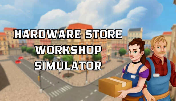 五金店与工坊模拟器（Hardware Store & Workshop Simulator） 游戏封面
