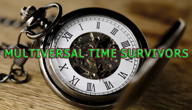 多元宇宙时间幸存者（MULTIVERSAL TIME SURVIVORS） 游戏封面