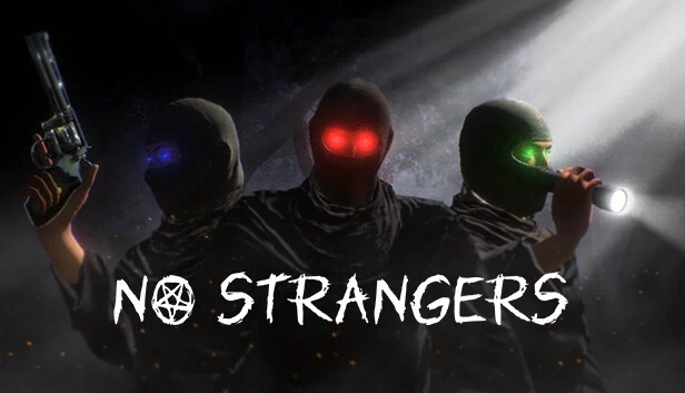 无陌生人（NO STRANGERS） 游戏封面