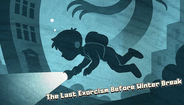 寒假前的最后一次驱魔(The Last Exorcism Before Winter Break) 游戏封面