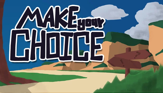 做出你的选择（Make Your Choice） 游戏封面