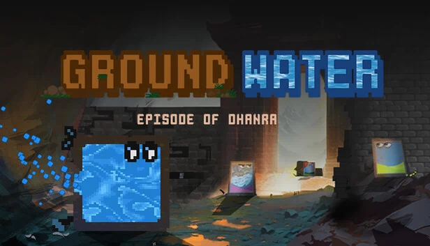 地下水 - 丹拉篇（Ground Water - Episode of Dhanra） 游戏封面