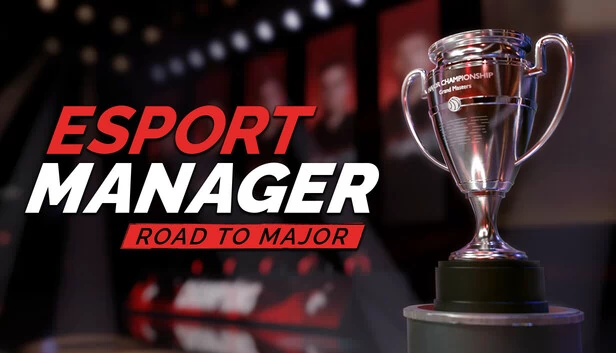 电竞经理：通往Major之路（Esport Manager: Road To Major） 游戏封面